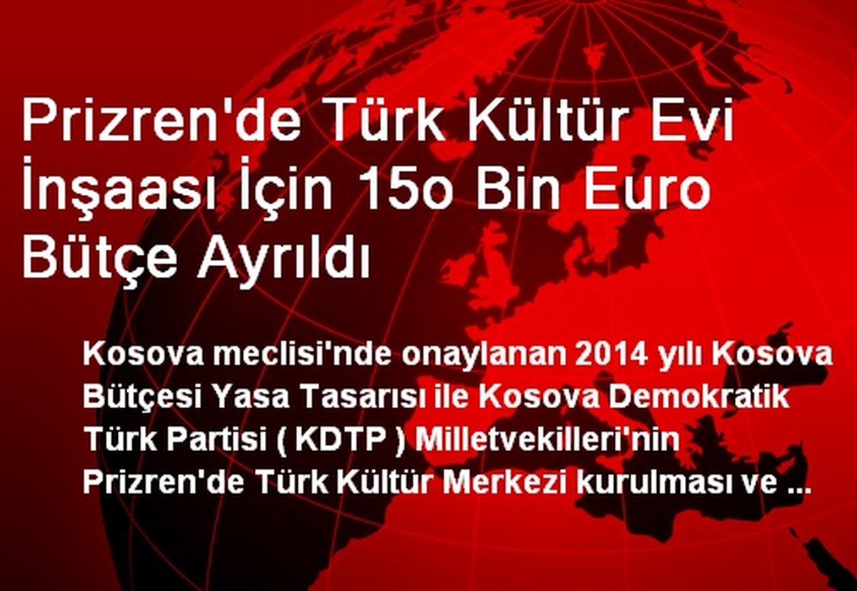 Prizren\'de Türk Kültür Evi İnşaası İçin 15o Bin Euro Bütçe Ayrıldı
