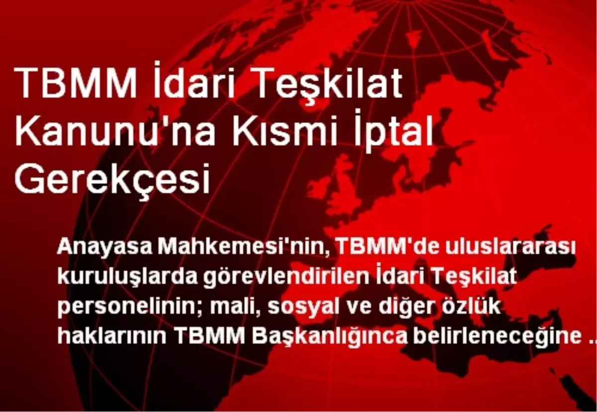 TBMM İdari Teşkilat Kanunu\'na Kısmi İptal Gerekçesi