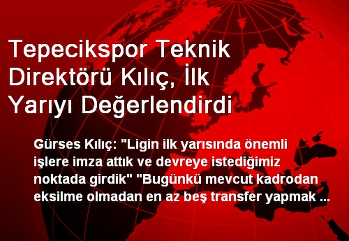 Tepecikspor Teknik Direktörü Kılıç, İlk Yarıyı Değerlendirdi