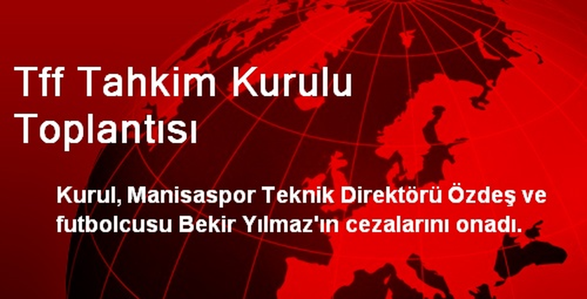 Tff Tahkim Kurulu Toplantısı