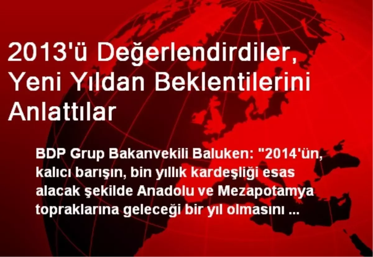 2013\'ü Değerlendirdiler, Yeni Yıldan Beklentilerini Anlattılar