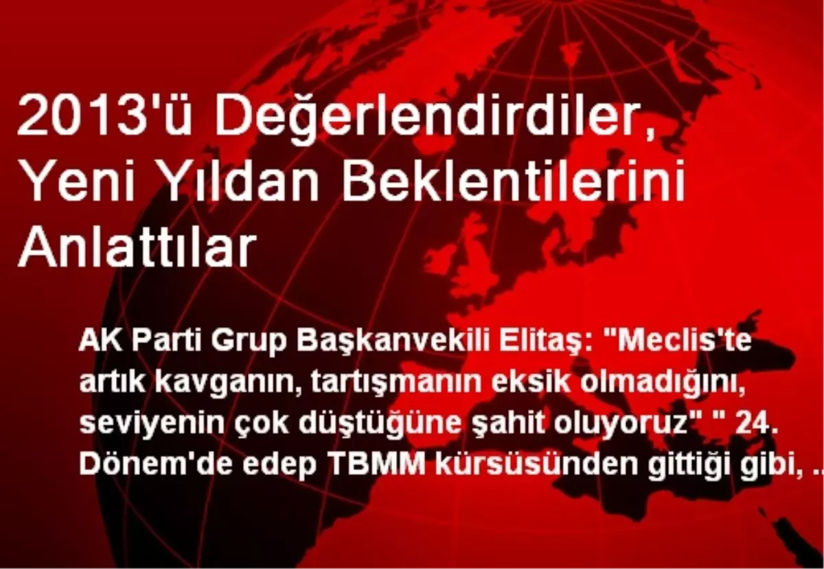 2013\'ü Değerlendirdiler, Yeni Yıldan Beklentilerini Anlattılar