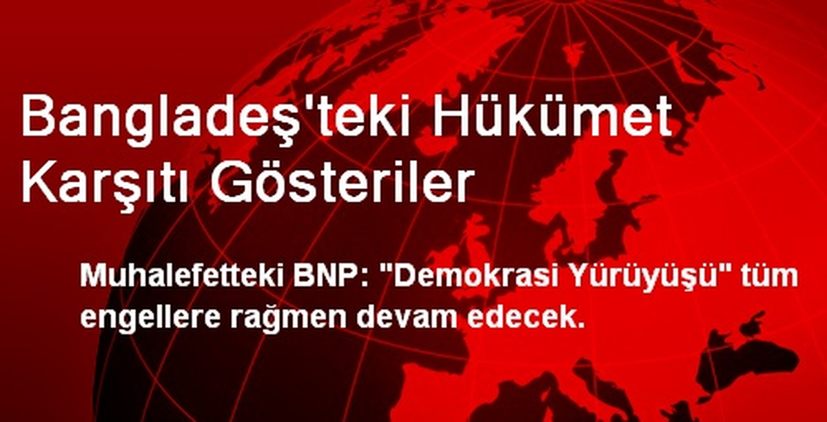 Bangladeş\'teki Hükümet Karşıtı Gösteriler