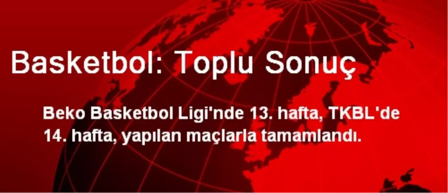 Basketbol: Toplu Sonuç