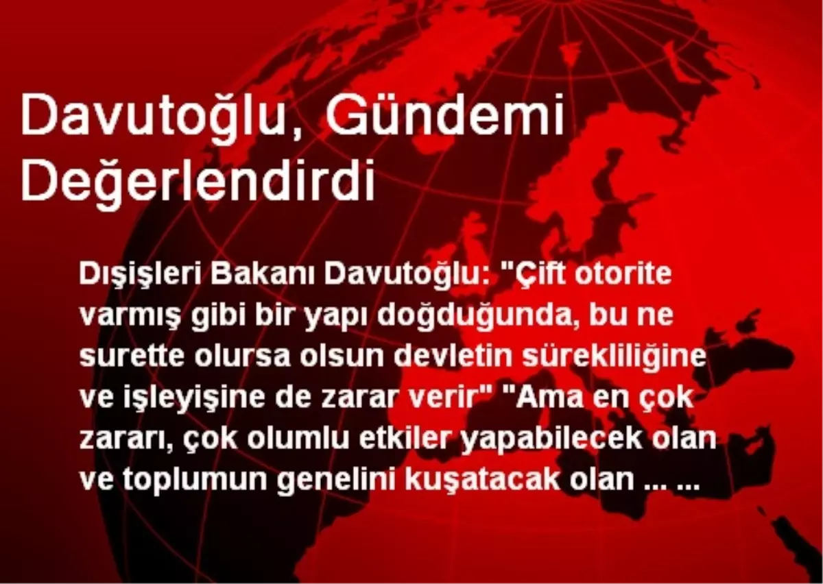 Davutoğlu, Gündemi Değerlendirdi