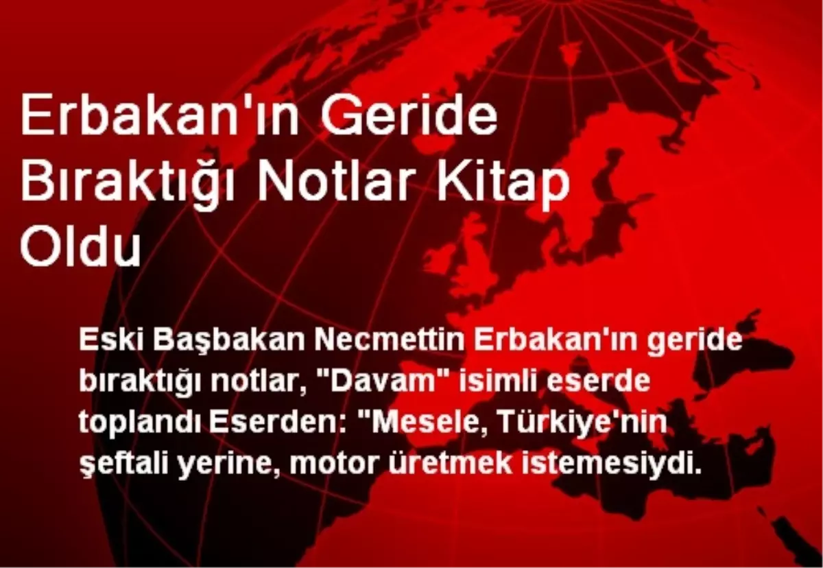 Erbakan\'ın Geride Bıraktığı Notlar Kitap Oldu