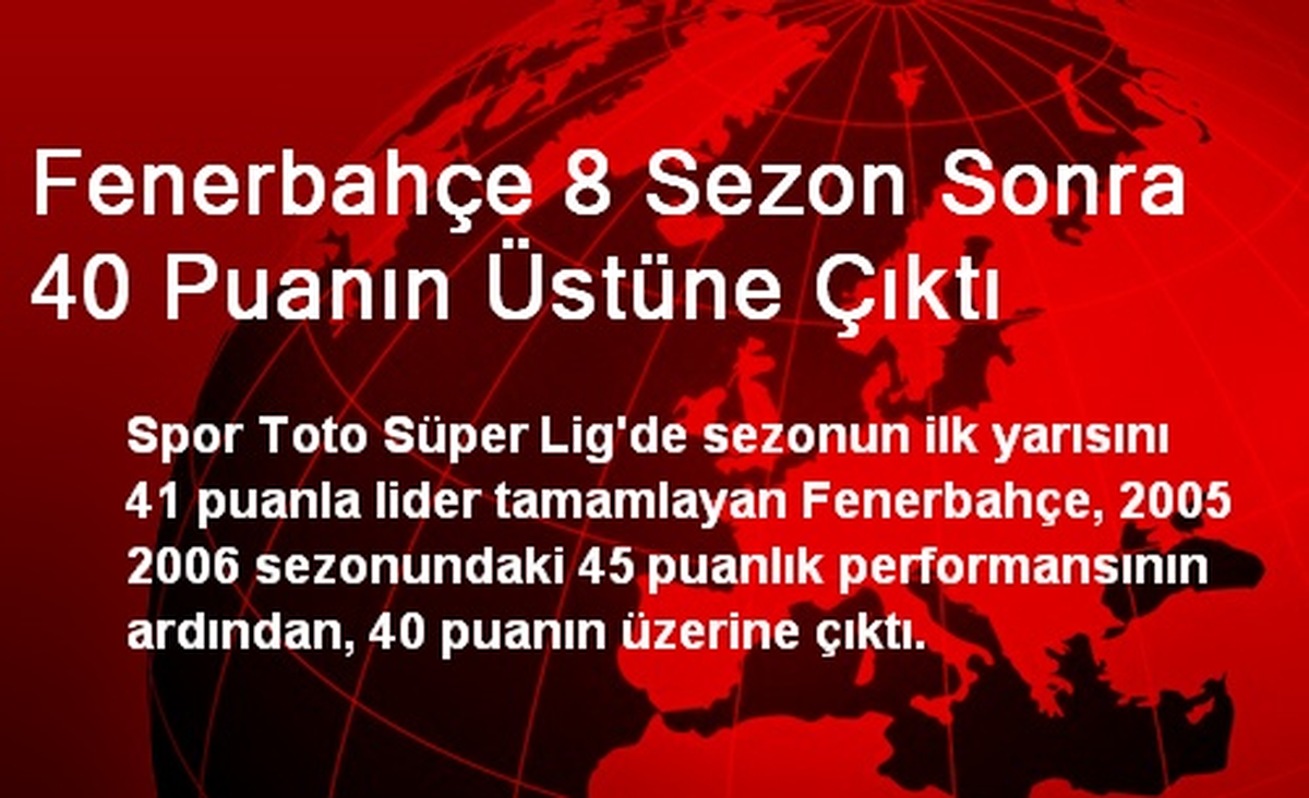 Fenerbahçe 8 Sezon Sonra 40 Puanın Üstüne Çıktı