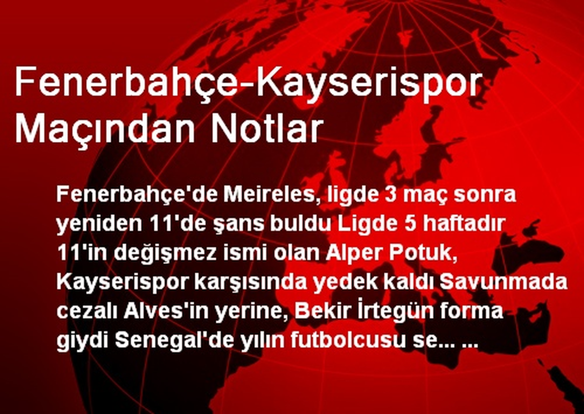 Fenerbahçe-Kayserispor Maçından Notlar