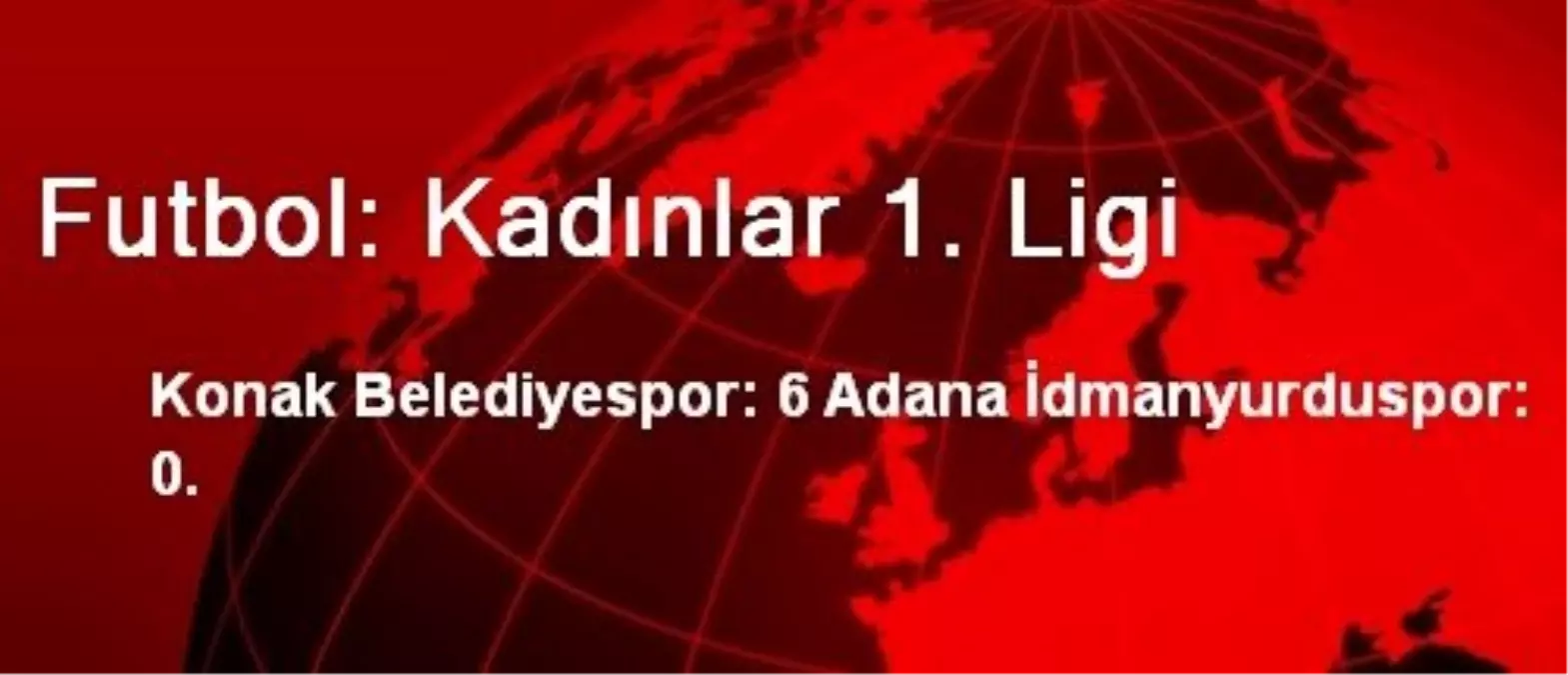 Futbol: Kadınlar 1. Ligi