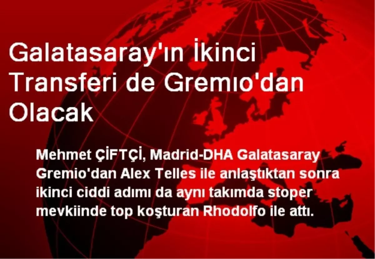 Galatasaray\'ın İkinci Transferi de Gremıo\'dan Olacak