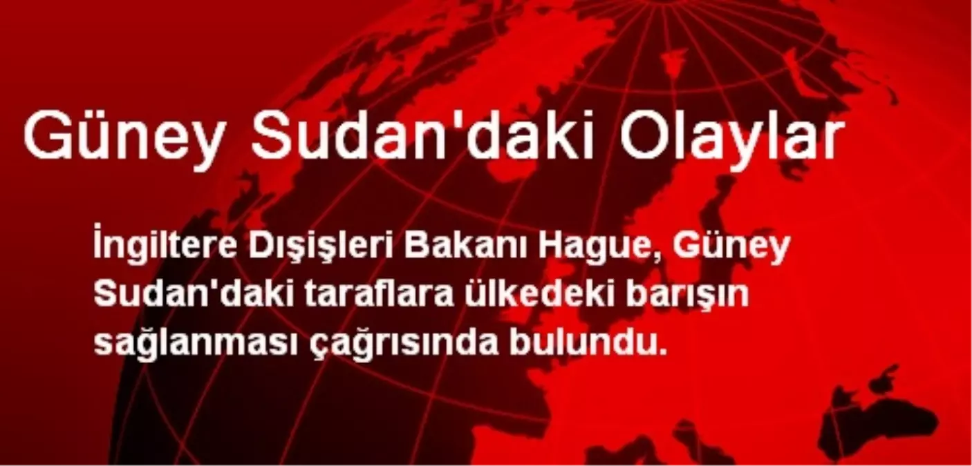 Güney Sudan\'daki Olaylar