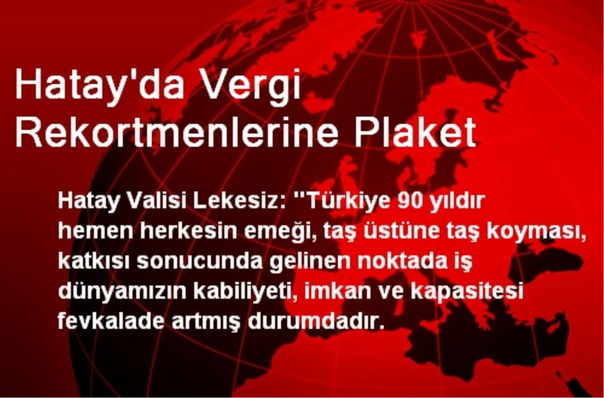 Hatay\'da Vergi Rekortmenlerine Plaket