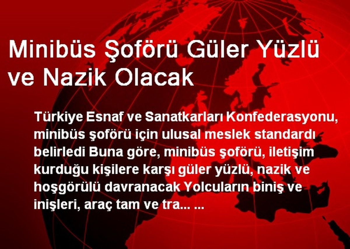 Minibüs Şoförü Güler Yüzlü ve Nazik Olacak