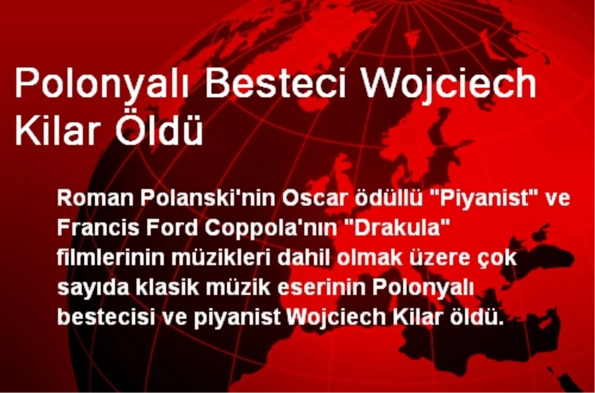 Polonyalı Besteci Wojciech Kilar Öldü