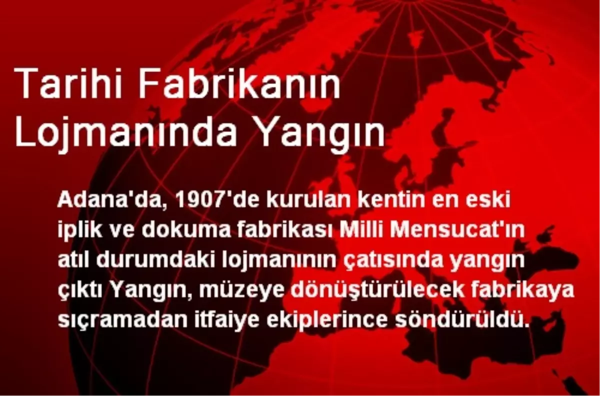 Tarihi Fabrikanın Lojmanında Yangın