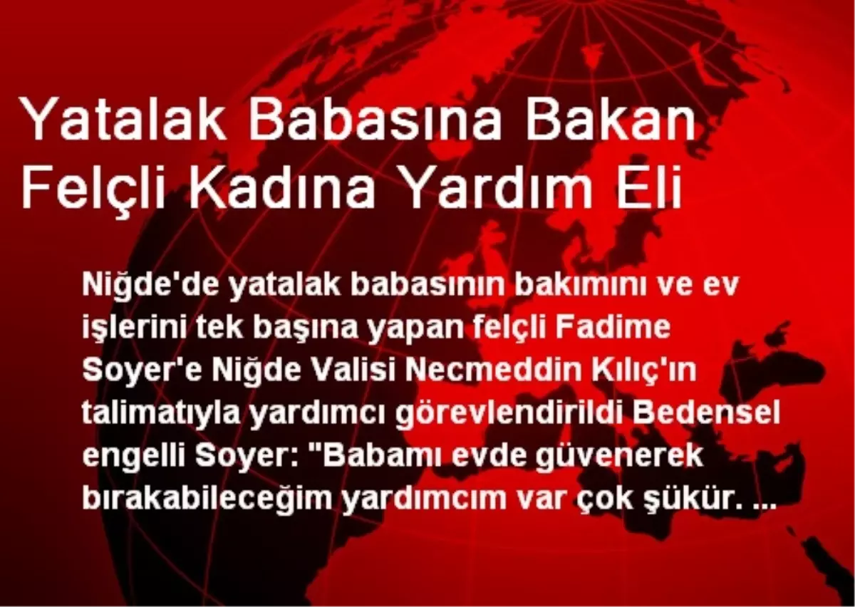 Yatalak Babasına Bakan Felçli Kadına Yardım Eli