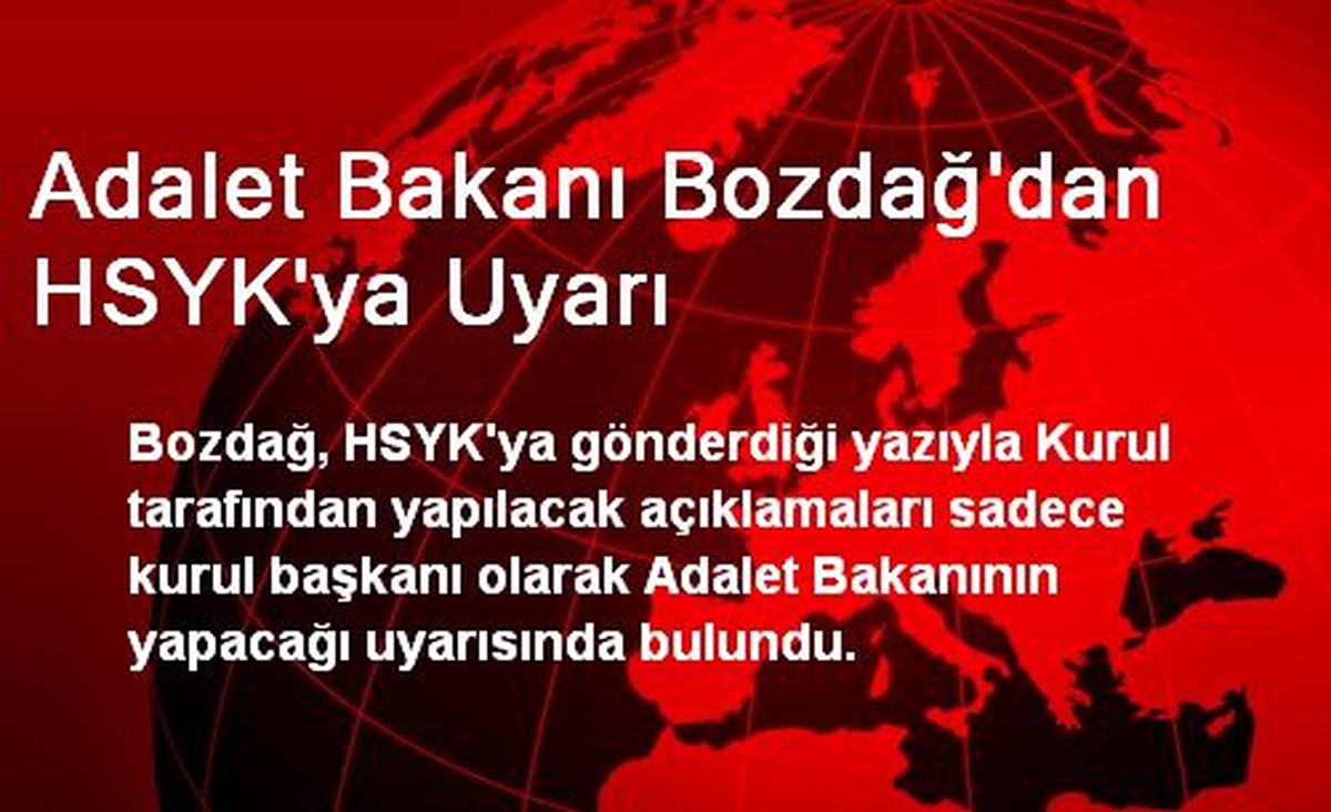 Adalet Bakanı Bozdağ\'dan HSYK\'ya Uyarı