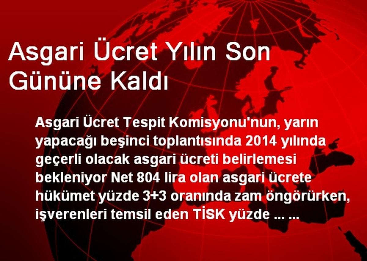 Asgari Ücret Yılın Son Gününe Kaldı