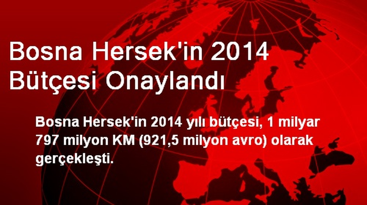 Bosna Hersek\'in 2014 Bütçesi Onaylandı