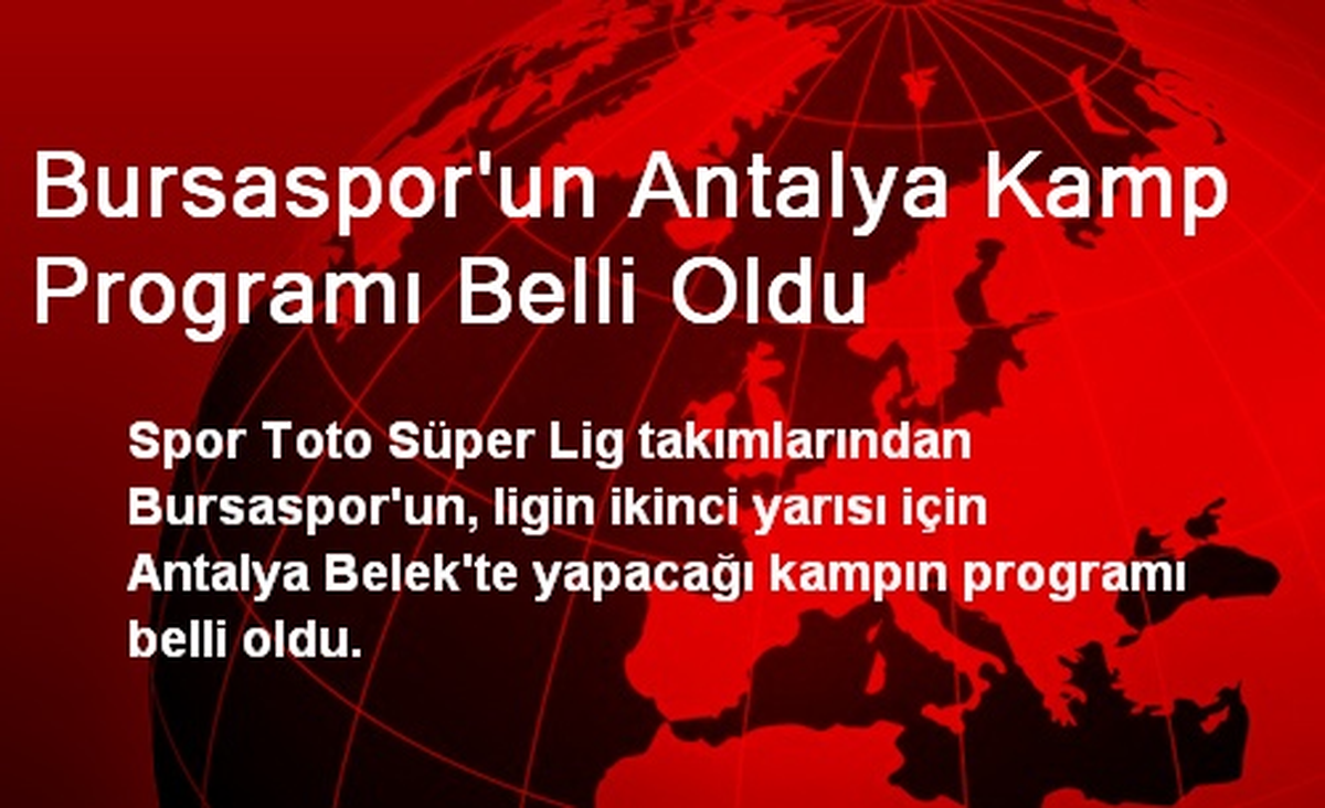 Bursaspor\'un Antalya Kamp Programı Belli Oldu