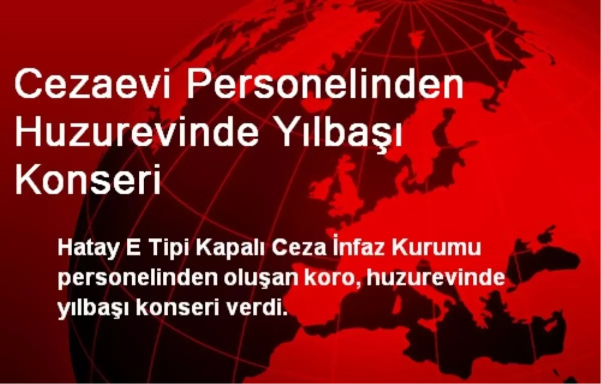 Cezaevi Personelinden Huzurevinde Yılbaşı Konseri
