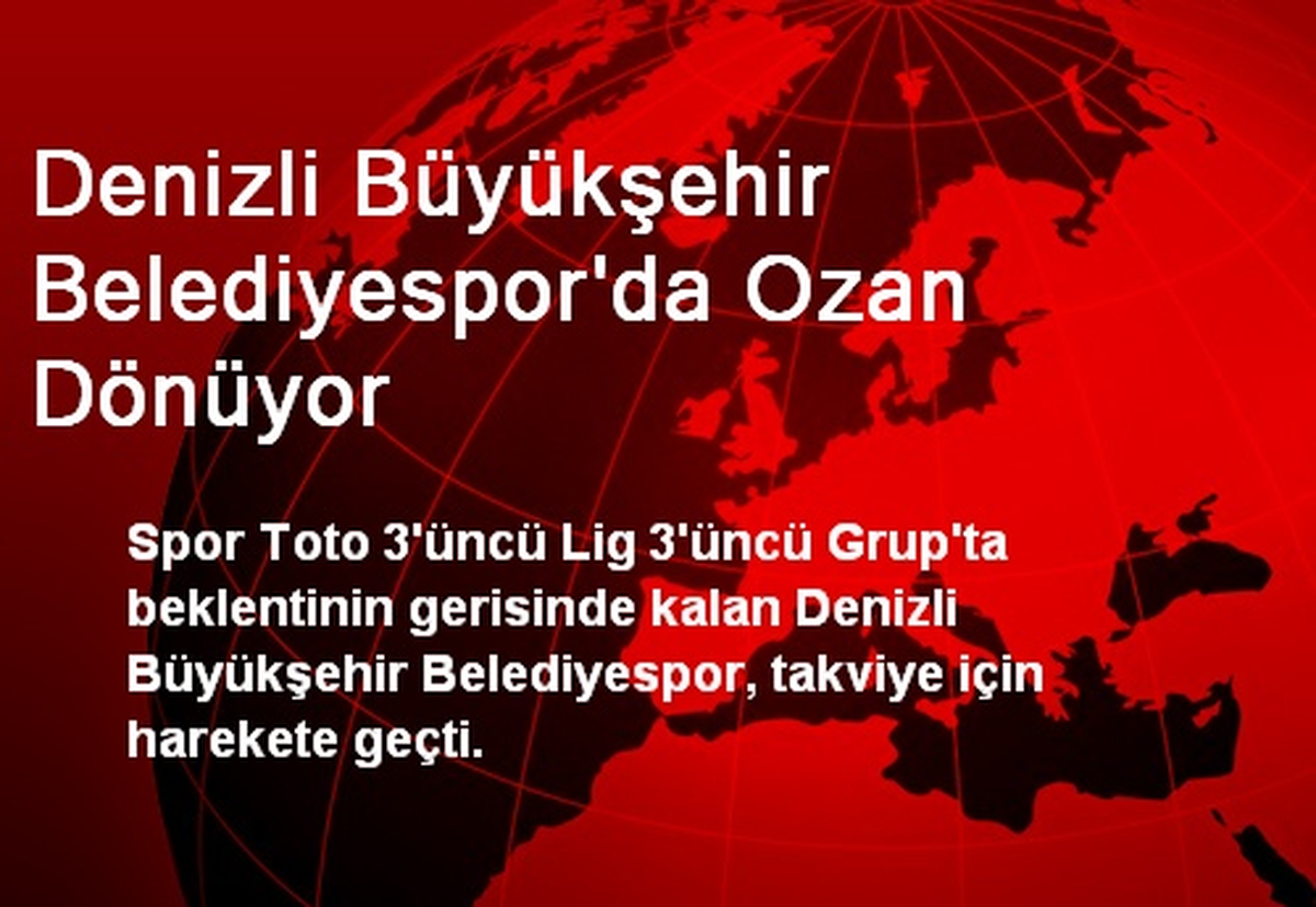 Denizli Büyükşehir Belediyespor\'da Ozan Dönüyor