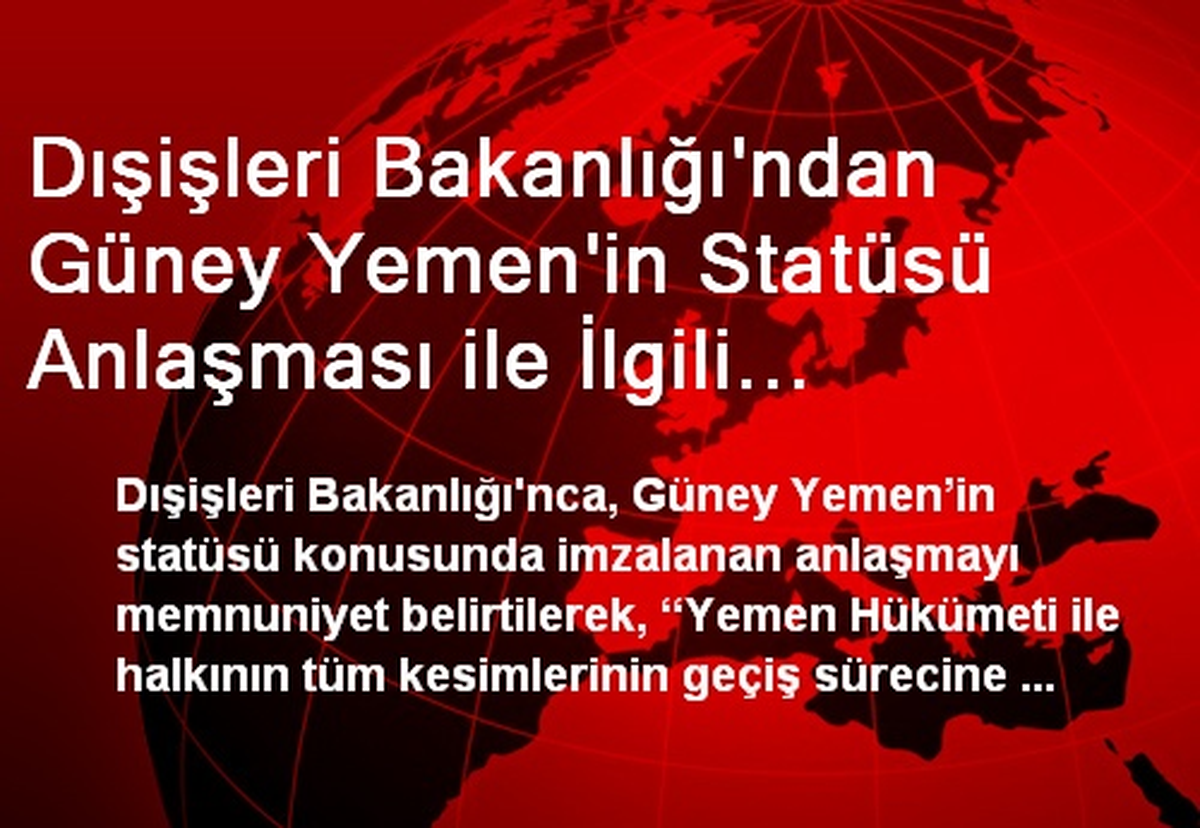 Dışişleri Bakanlığı\'ndan Güney Yemen\'in Statüsü Anlaşması ile İlgili Açıklama