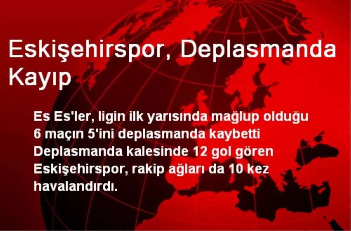 Eskişehirspor Deplasmanda Kayıp