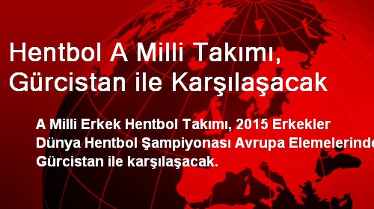 Hentbol A Milli Takımı, Gürcistan ile Karşılaşacak