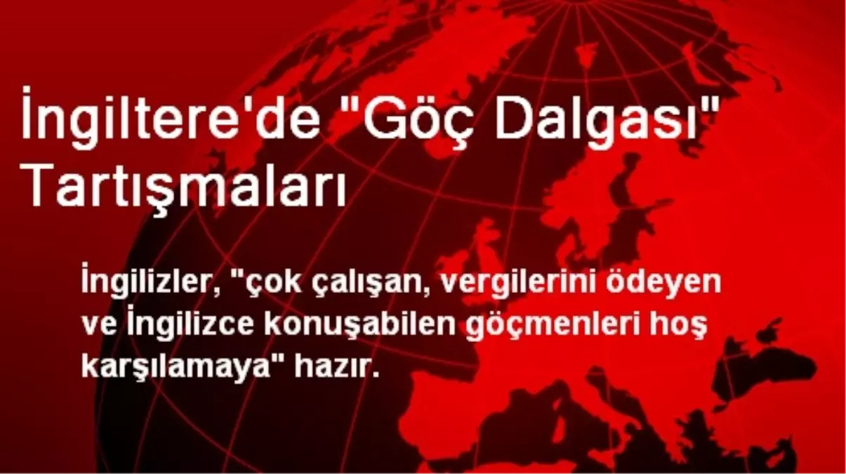 İngiltere\'de "Göç Dalgası" Tartışmaları