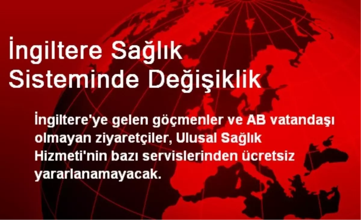 İngiltere Sağlık Sisteminde Değişiklik