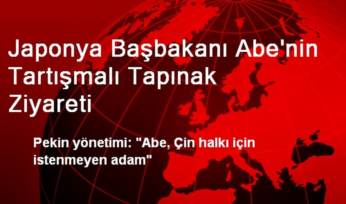 Japonya Başbakanı Abe\'nin Tartışmalı Tapınak Ziyareti