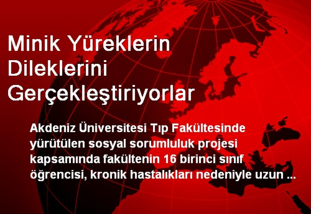 Minik Yüreklerin Dileklerini Gerçekleştiriyorlar