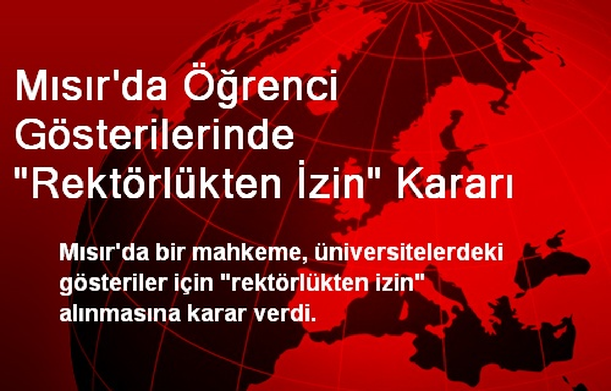 Mısır\'da Öğrenci Gösterilerinde "Rektörlükten İzin" Kararı