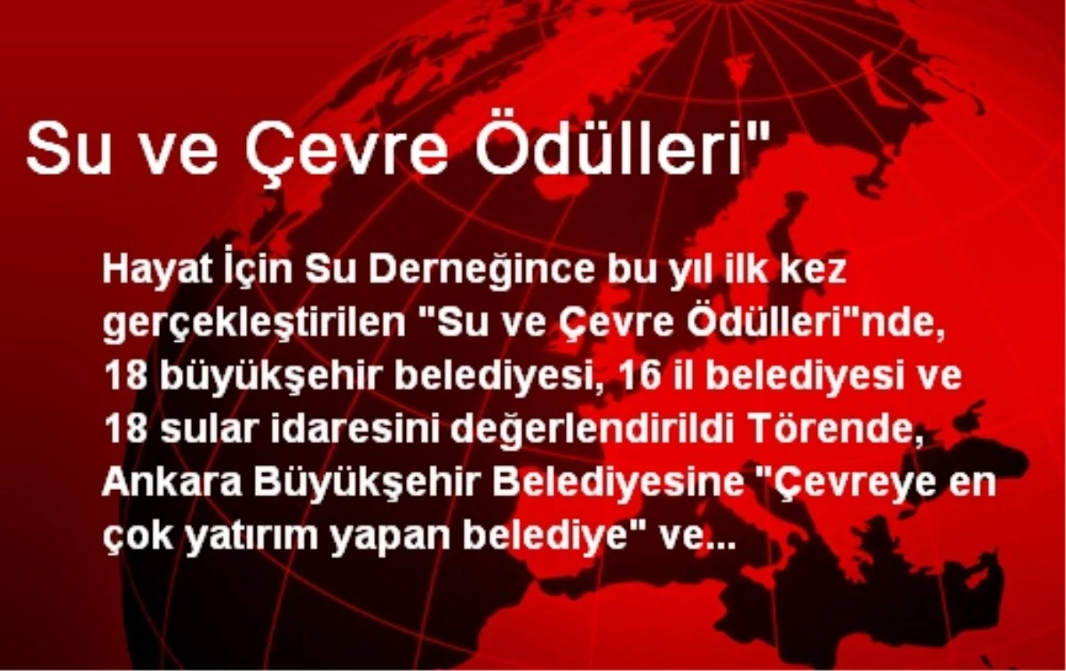 Su ve Çevre Ödülleri"