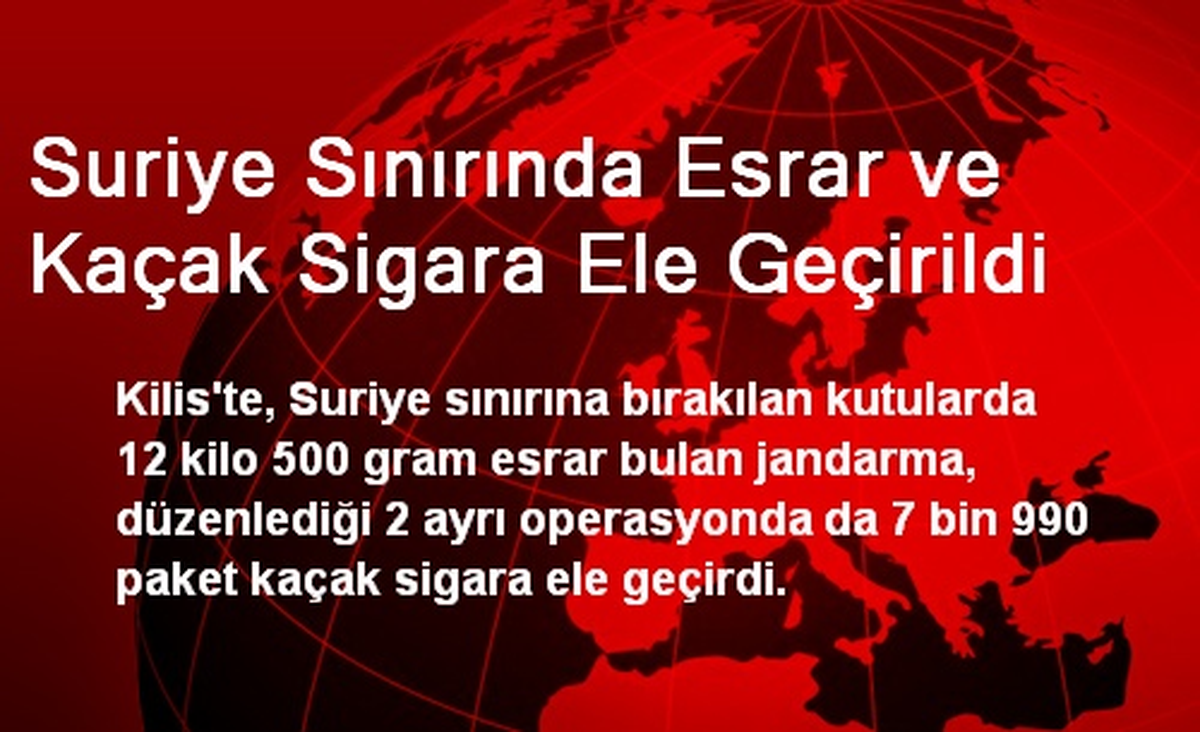 Suriye Sınırında Esrar ve Kaçak Sigara Ele Geçirildi