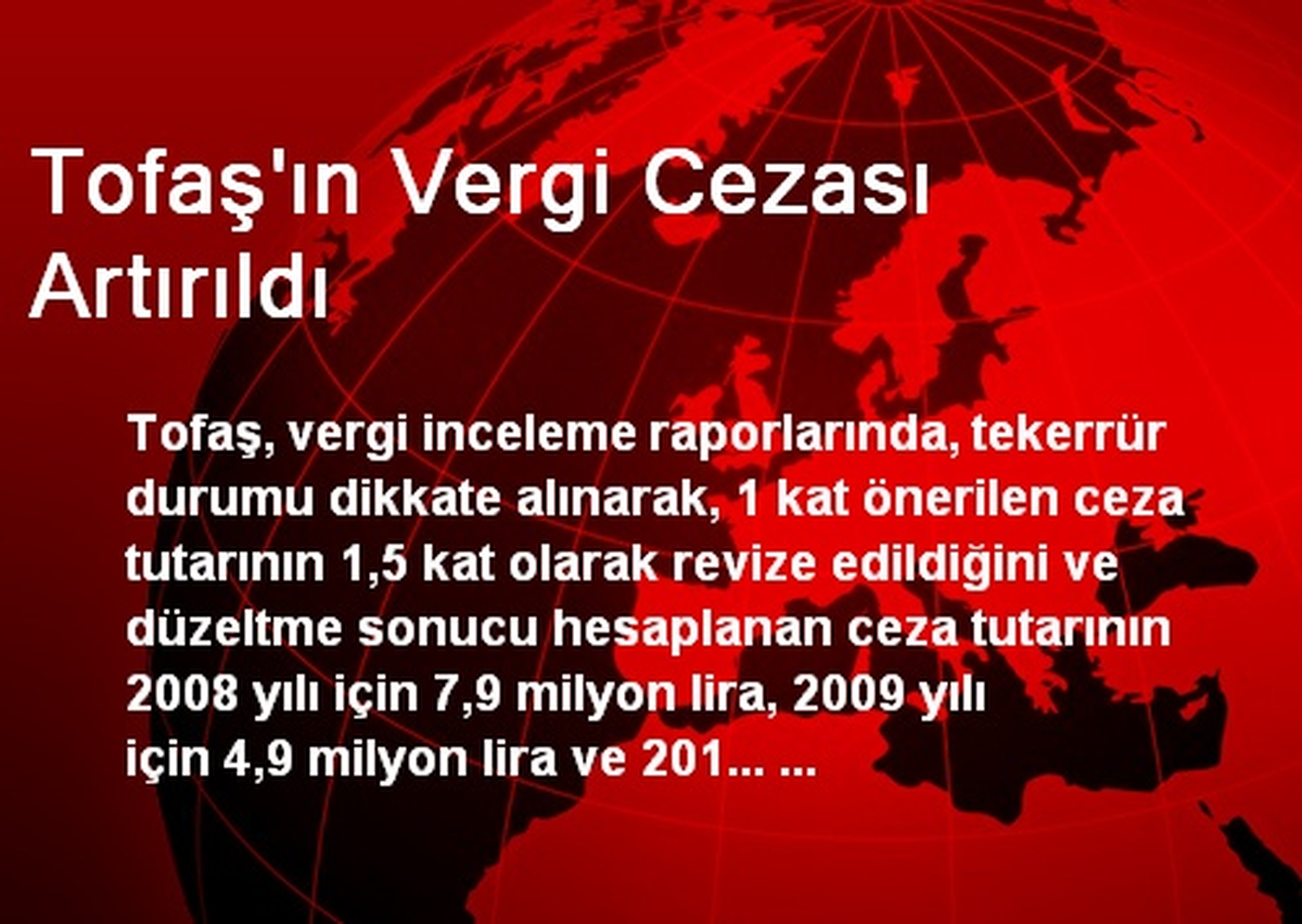 Tofaş\'ın Vergi Cezası Artırıldı