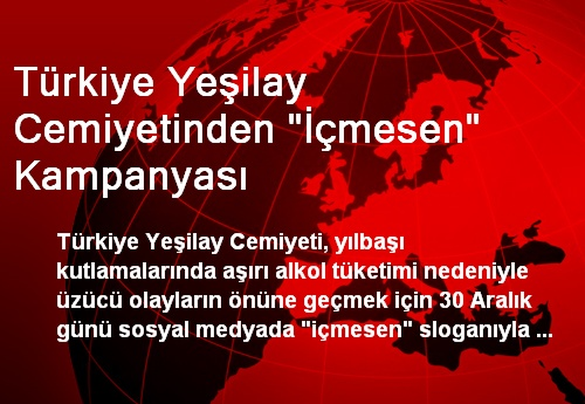 Türkiye Yeşilay Cemiyetinden "İçmesen" Kampanyası