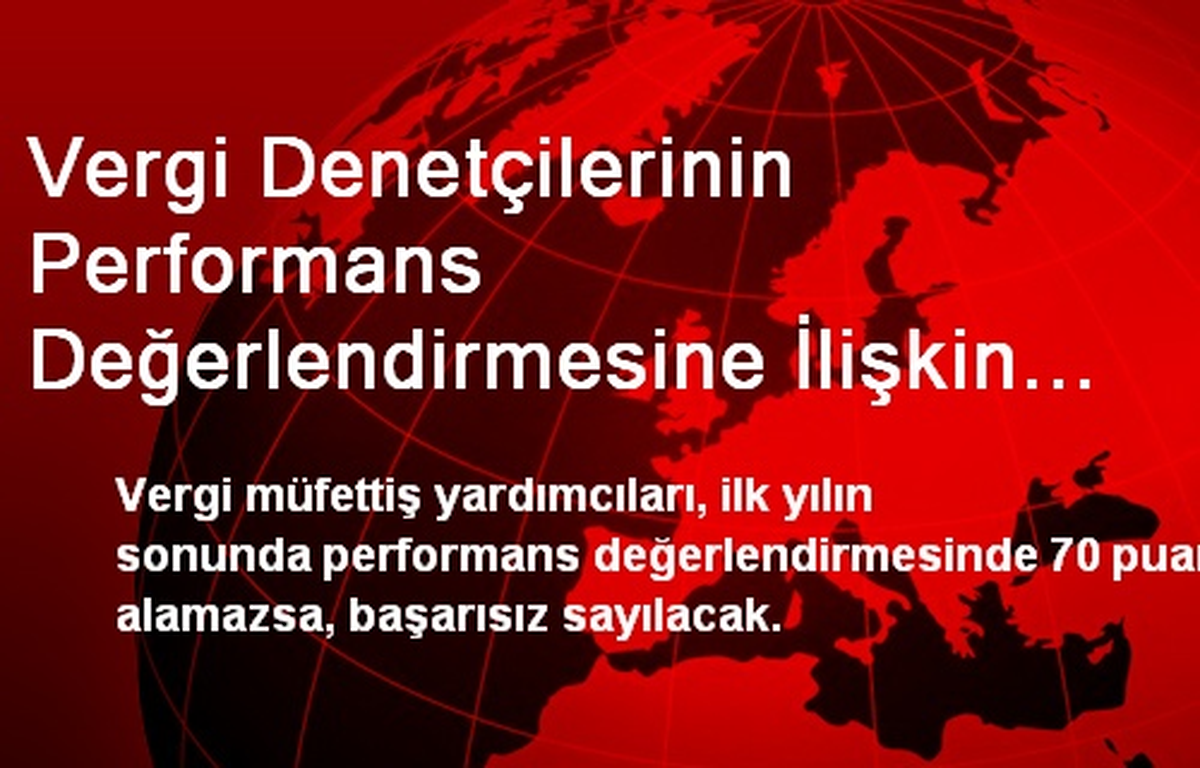 Vergi Denetçilerinin Performans Değerlendirmesine İlişkin Düzenleme