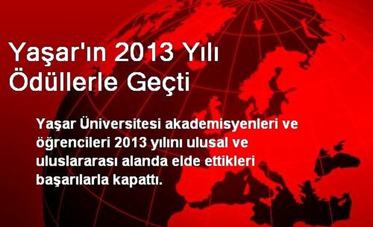 Yaşar\'ın 2013 Yılı Ödüllerle Geçti