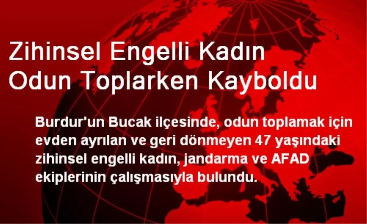 Burdur\'da Kaybolan Zihinsel Engelli Kadını Jandarma Buldu