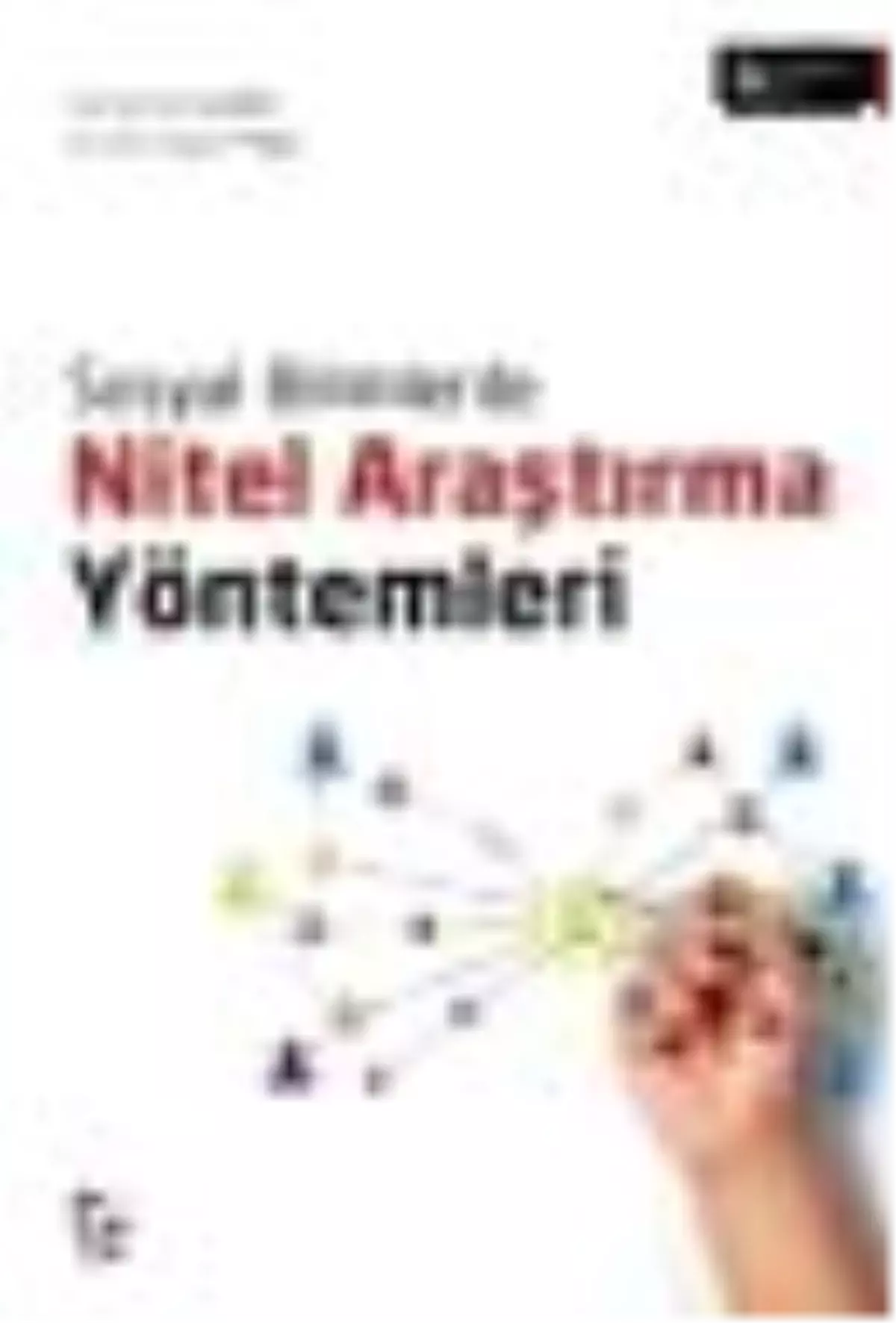 Sosyal Bilimlerde Nitel Araştırma Yöntemleri Kitabı Çıktı