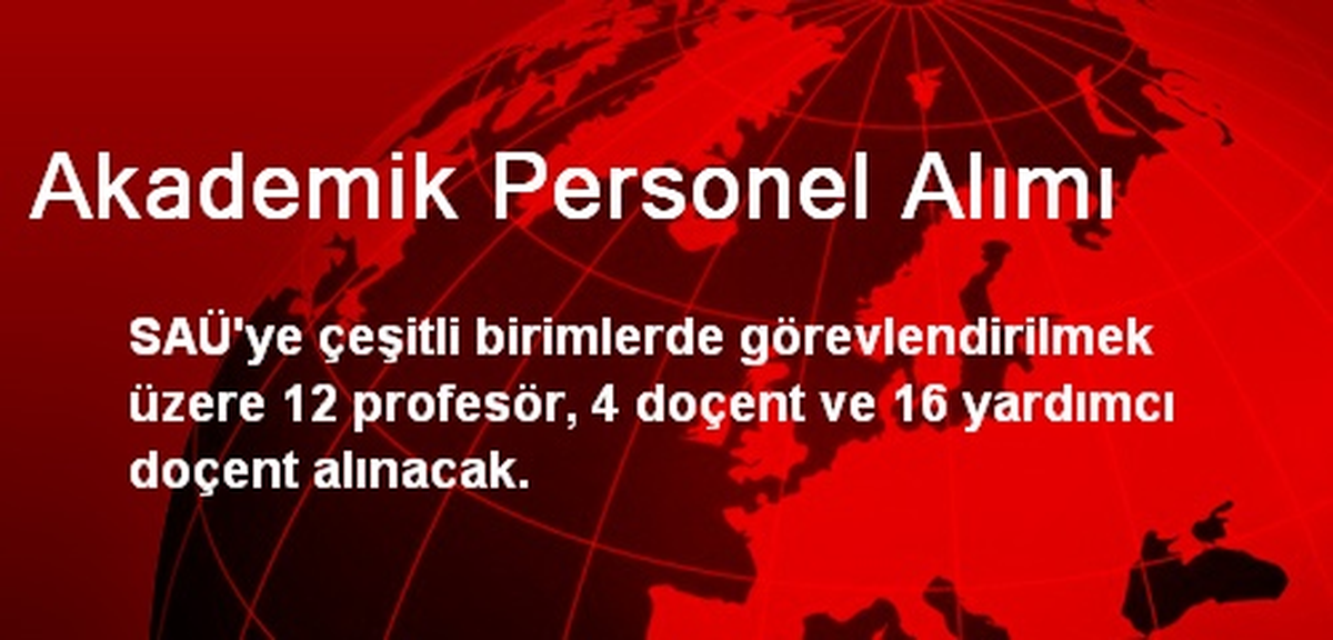SAÜ\'ye Akademik Personel Alınacak