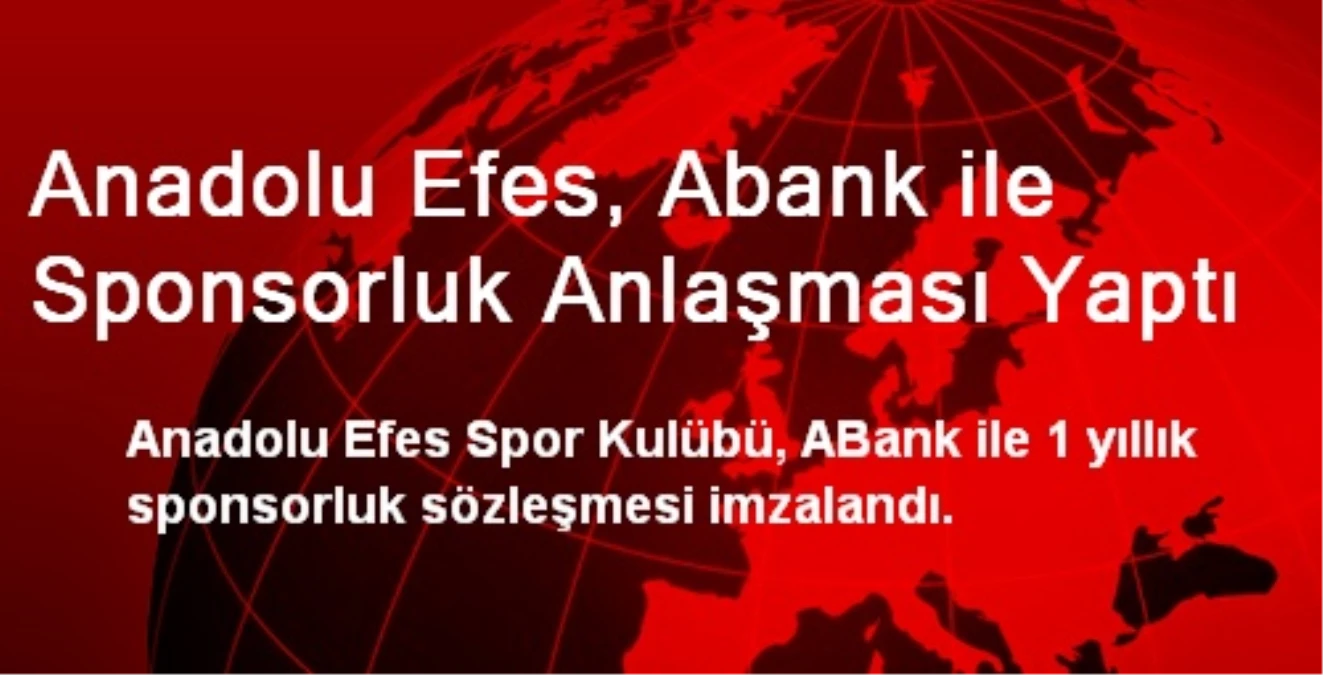 Anadolu Efes, Abank ile Sponsorluk Anlaşması Yaptı