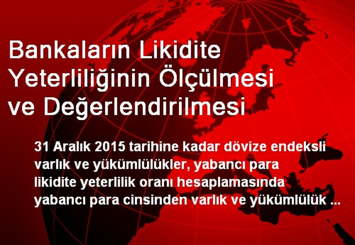 Bankaların Likidite Yeterliliğinin Ölçülmesi ve Değerlendirilmesi