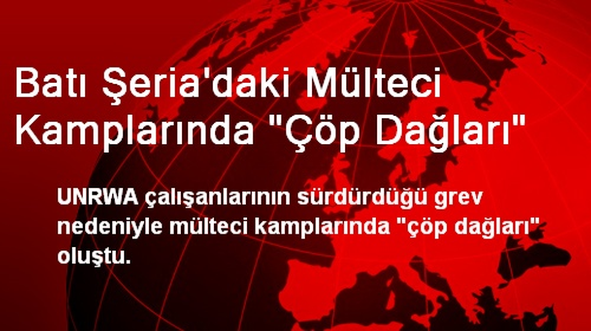 Batı Şeria\'daki Mülteci Kamplarında "Çöp Dağları"