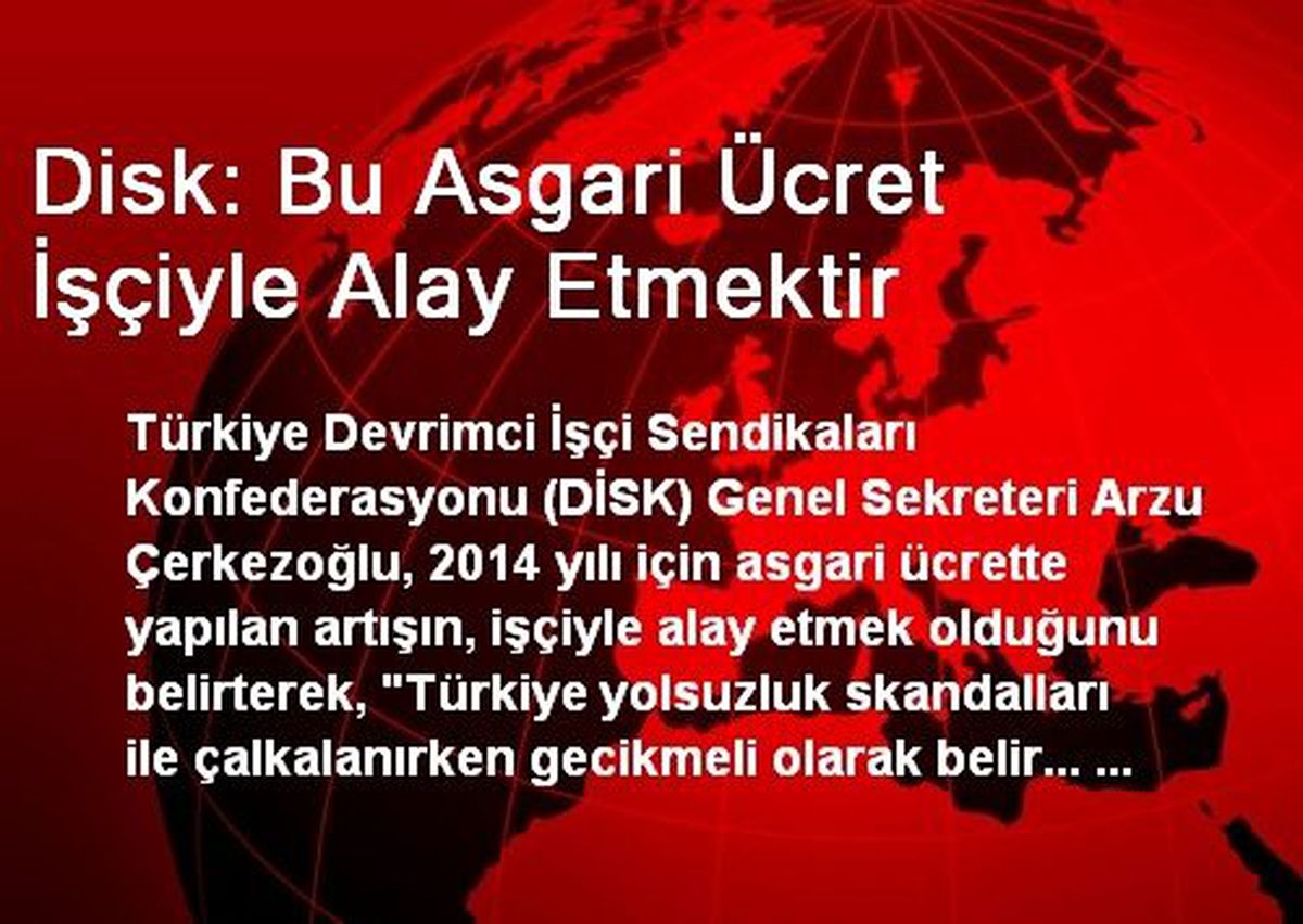 Disk: Bu Asgari Ücret İşçiyle Alay Etmektir