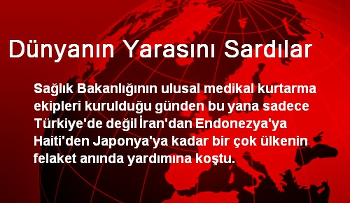 Dünyanın Yarasını Sardılar