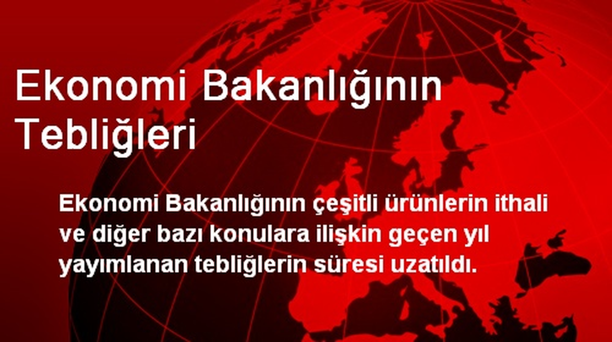 Ekonomi Bakanlığının Tebliğleri