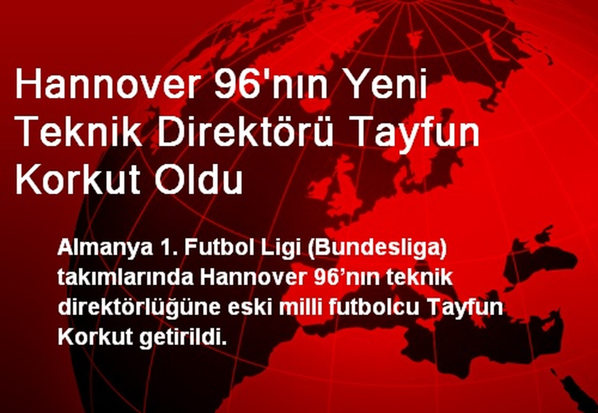 Hannover 96\'nın Yeni Teknik Direktörü Tayfun Korkut Oldu